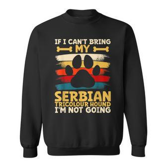 If I Can't Bring My Serbian Tricolour Hound Sweatshirt | Mazezy