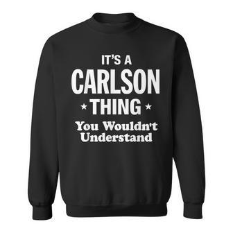 Carlson Thing Name Family Reunion Funny Family Reunion Funny Designs Funny Gifts Sweatshirt | Mazezy