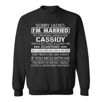 Cassidy Name Gift Im Married To Freaking Awesome Cassidy Sweatshirt - Seseable