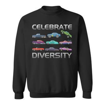 Celebrate Diversity Classic Muscle Apparel Types Muscle Car Sweatshirt | Mazezy