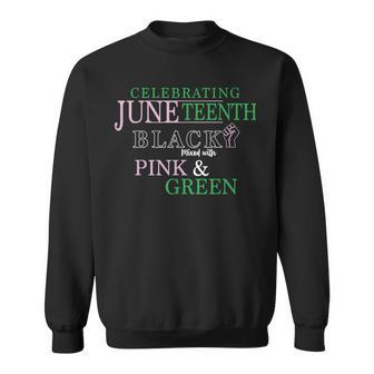 Celebrating Junenth 1865 Black Mixed With Pink And Green Sweatshirt - Seseable