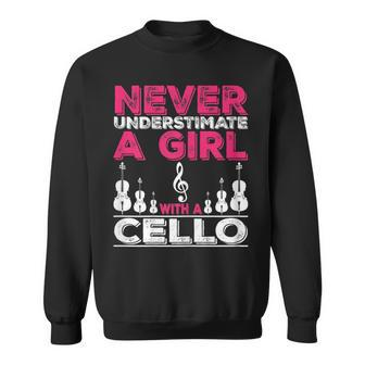 Cello Player Gift Never Underestimate A Girl With A Cello Sweatshirt - Seseable