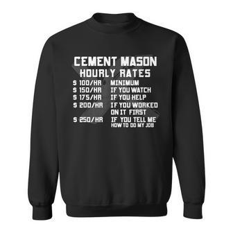 Cement Mason Hourly Rate Funny Concrete Worker Labor Gifts Sweatshirt | Mazezy
