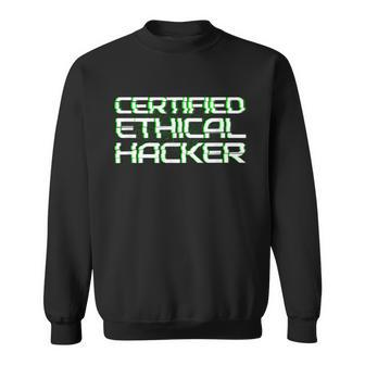 Certified Ethical Hacker Hacking Sweatshirt | Mazezy