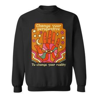 Change Your Perspective To Change Your Reality Quote Sweatshirt | Mazezy