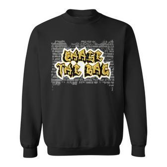 Chase The Bag Chase A Bag Graphic Graffiti Letters Sweatshirt - Seseable