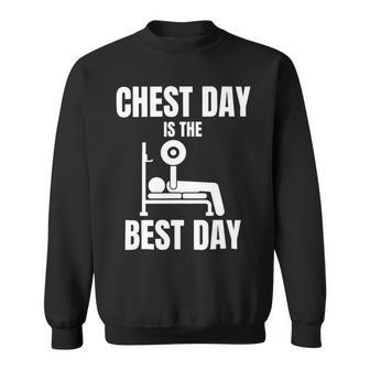 Chest Day Is The Best Day Bench Press Gym Rat Workout Lover Sweatshirt - Monsterry