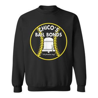 Chicos Bail Bonds Let Freedom Ring Apparel Freedom Funny Gifts Sweatshirt | Mazezy