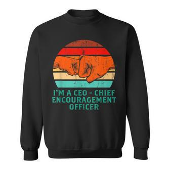 Im A Chief Encouragement Officer Inspirational Daddy Sweatshirt | Mazezy