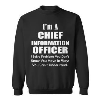 Chief Information Officer Solve Problems Cio Office Sweatshirt | Mazezy