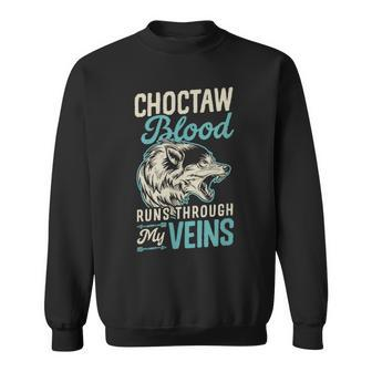 Choctaw Blood Runs Through My Veins Indigenous Native Pride Sweatshirt | Mazezy
