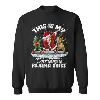 This Is My Christmas Pajama Dabbing Santa Elf Pajamas Sweatshirt | Mazezy CA