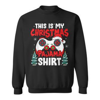 This Is My Christmas Pajama Video Game Gamer Boys Ns Sweatshirt - Thegiftio UK