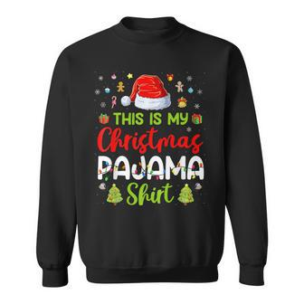 This Is My Christmas Pajama Xmas Lights Holiday Family Sweatshirt - Monsterry CA
