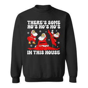 Christmas Santa Claus There's Some Ho Ho Hos In This House Sweatshirt - Thegiftio UK