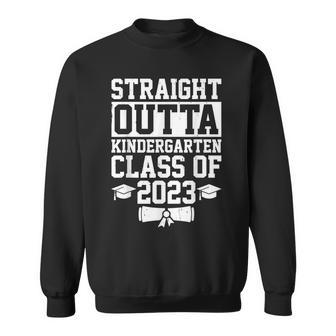 Class Of 2023 Funny Straight Outta Kindergarten Graduation Sweatshirt | Mazezy