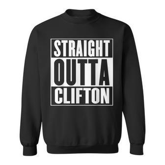 Clifton Straight Outta Clifton Sweatshirt | Mazezy