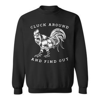 Cluck Around And Find Out Funny Gym And Fitness Workout Sweatshirt | Mazezy