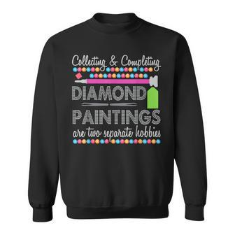 Collecting And Completing Diamond Paintings Sweatshirt - Thegiftio UK