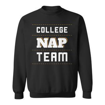 College Nap Team Funny Nap Lazy University Sarcasm Sweatshirt | Mazezy