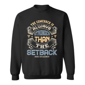 Comeback Is Always Stronger Motivational Quote Hip Recovery Sweatshirt | Mazezy