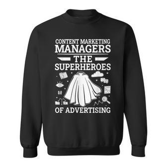 Content Marketing Managers The Superheroes Of Advertising Sweatshirt | Mazezy