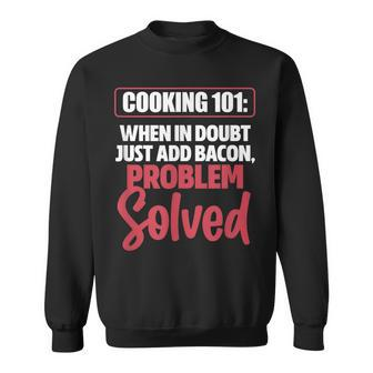Cooking 101 Cooking Funny Chef Cook Culinary Cook Funny Gifts Sweatshirt | Mazezy