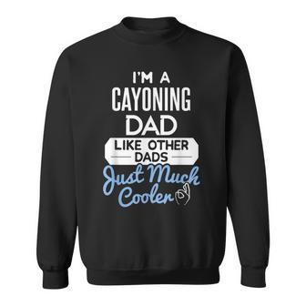 Cool Fathers Day Cayoning Dad Sweatshirt | Mazezy