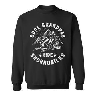 Cool Grandpas Ride Snowmobiles Grandpa Snowmobiler Sweatshirt - Seseable