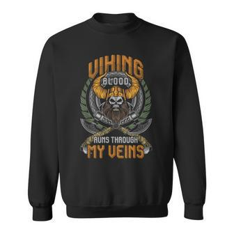 Cool Viking Blood Runs Through My Veins Sweatshirt - Seseable