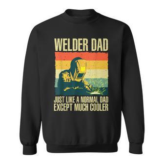 Cool Welding For Men Dad Ironworker Welder Pipefitter Worker Sweatshirt - Seseable