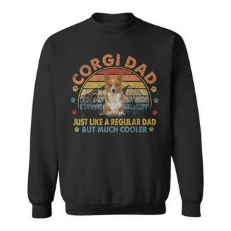 Corgi Dad Like A Regular Dad But Cooler Gift Sweatshirt | Mazezy