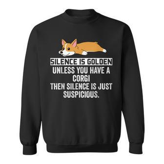 Corgi Silence Is Golden Funny Dog Corgi Funny Gifts Sweatshirt | Mazezy