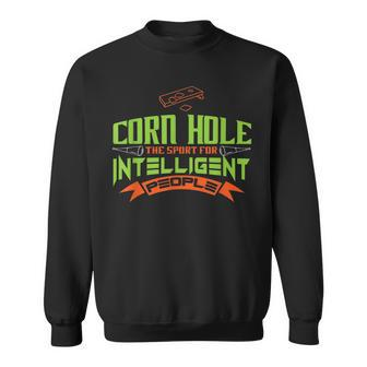 Corn Hole The Sport For Intelligent People Funny T Corn Funny Gifts Sweatshirt | Mazezy