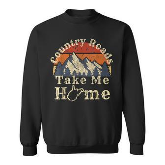 Country Roads West Virginia Take Me Home Wv Map Mountains Sweatshirt - Seseable