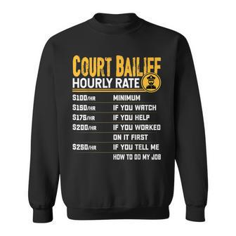 Court Bailiff Hourly Rate Court Inspector Sweatshirt | Mazezy