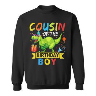 Cousin Of The Birthday Boy T-Rex Rawr Dinosaur Birthday Boy Sweatshirt - Seseable