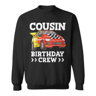 Cousin Birthday Crew Race Car Racing Car Theme Racing Funny Gifts Sweatshirt | Mazezy