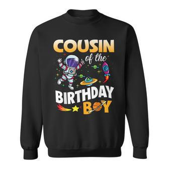 Cousin Of The Birthday Boy Space Astronaut Birthday Family  Sweatshirt