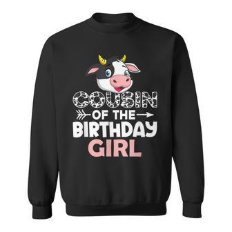 Cousin Of The Birthday Girl Cows Farm Cow Cousin Sweatshirt | Mazezy CA