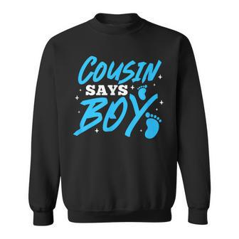 Cousin Says Boy Gender Reveal Team Boy Pregnancy Cousins Sweatshirt | Mazezy