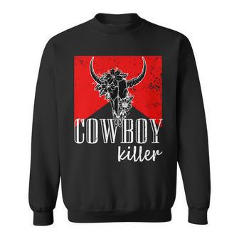Cowboy Killers Funny Western Country Southern Cowgirl Sweatshirt | Mazezy
