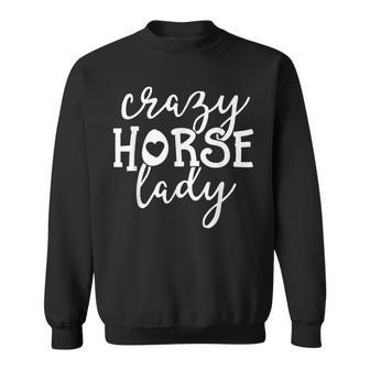 Crazy Horse Lady Cowgirl Women Riding Rider Farm Barn Texas Sweatshirt | Mazezy
