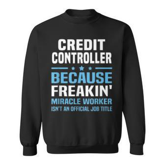 Credit Controller Sweatshirt | Mazezy