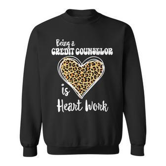 Being A Credit Counselor Is Heart Work Love Leopard V-Day Sweatshirt | Mazezy