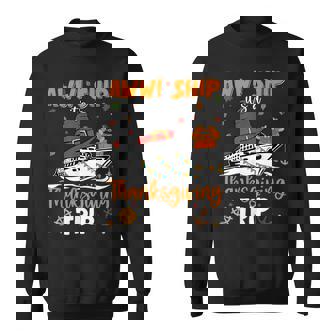 Cruise Squad Thanksgiving Family Vacation Trip Ship Matching Sweatshirt - Seseable