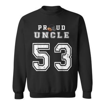 Custom Proud Football Uncle Number 53 Personalized For Men Sweatshirt | Mazezy