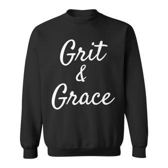 Cute Grit & Grace Inspirational Motivational Sweatshirt | Mazezy