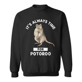 Cute Kawaii Potoroo It's Always Time For Potoroo Sweatshirt | Mazezy