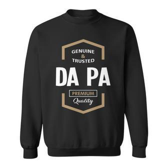 Da Pa Grandpa Gift Genuine Trusted Da Pa Quality Sweatshirt - Seseable